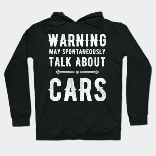 Warning May spontaneously talk about cars Hoodie